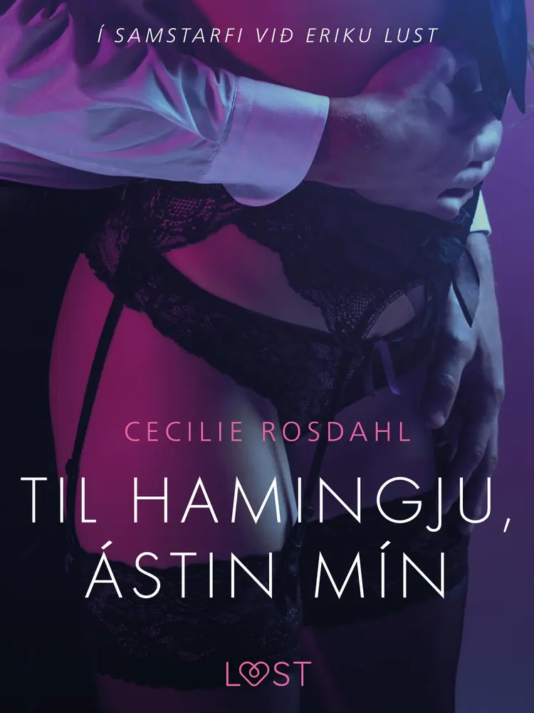 Til hamingju, ástin mín - Erótísk smásaga af Cecilie Rosdahl