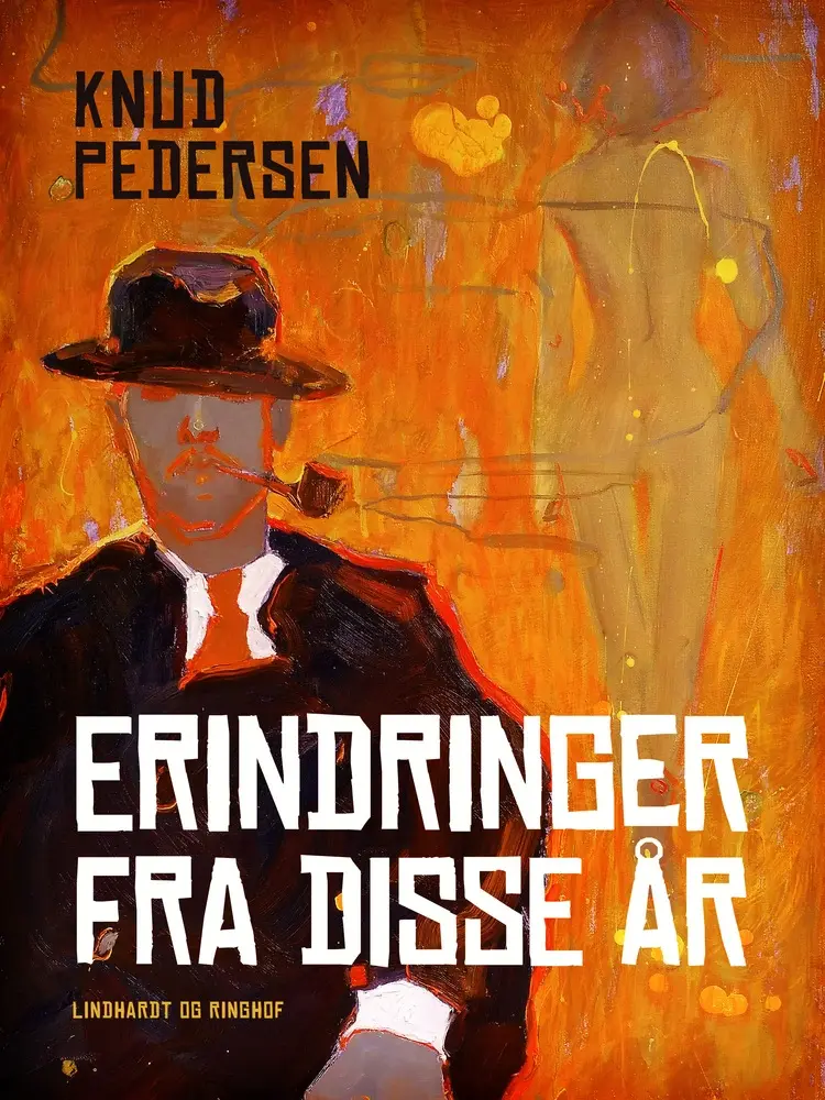 Erindringer fra disse år af Knud Pedersen