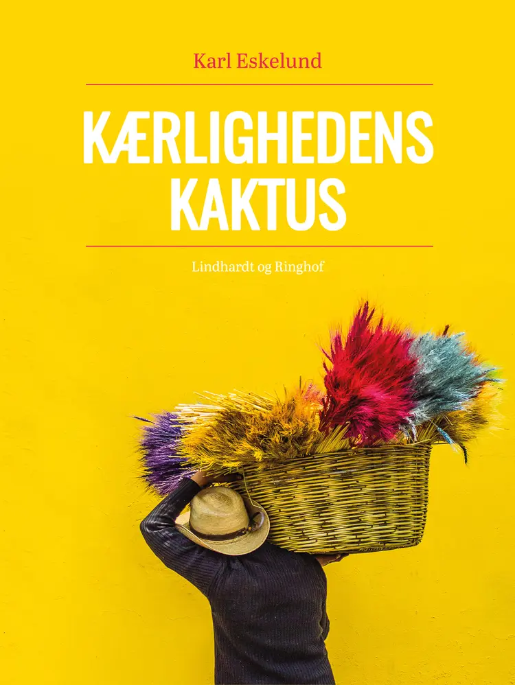 Kærlighedens kaktus: en skildring fra Mexico af Karl Johannes Eskelund