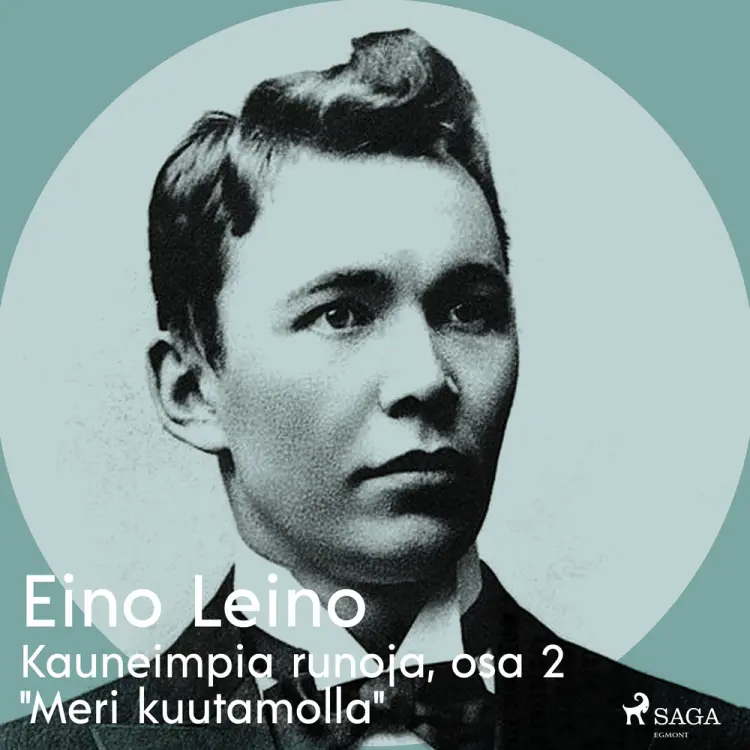 Kauneimpia runoja, osa 2 ''Meri kuutamolla'' af Eino Leino