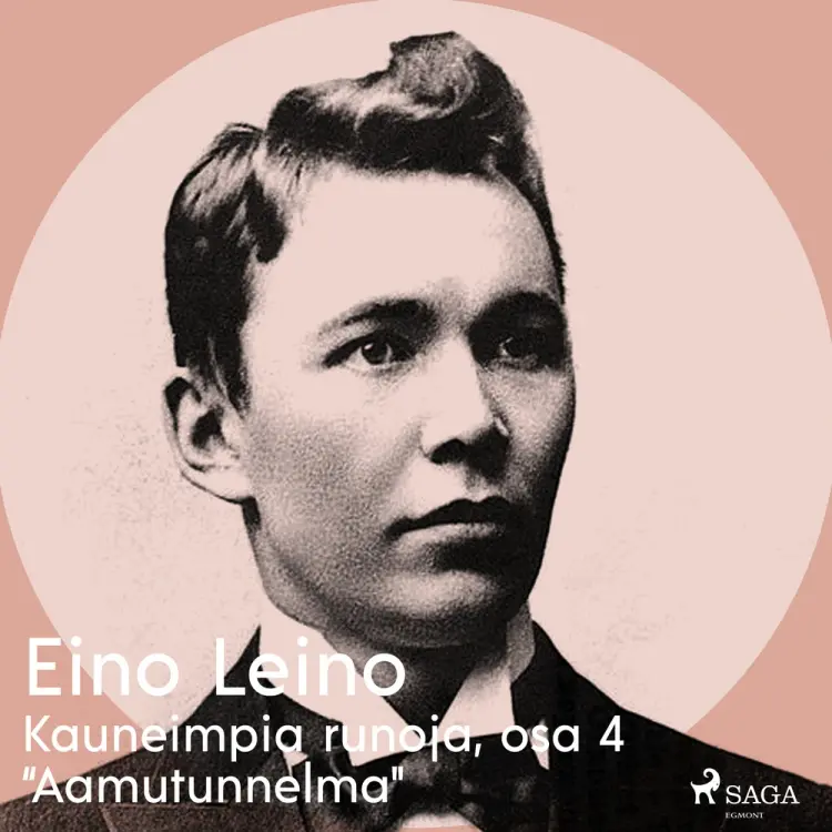 Kauneimpia runoja, osa 4 ''Aamutunnelma'' af Eino Leino