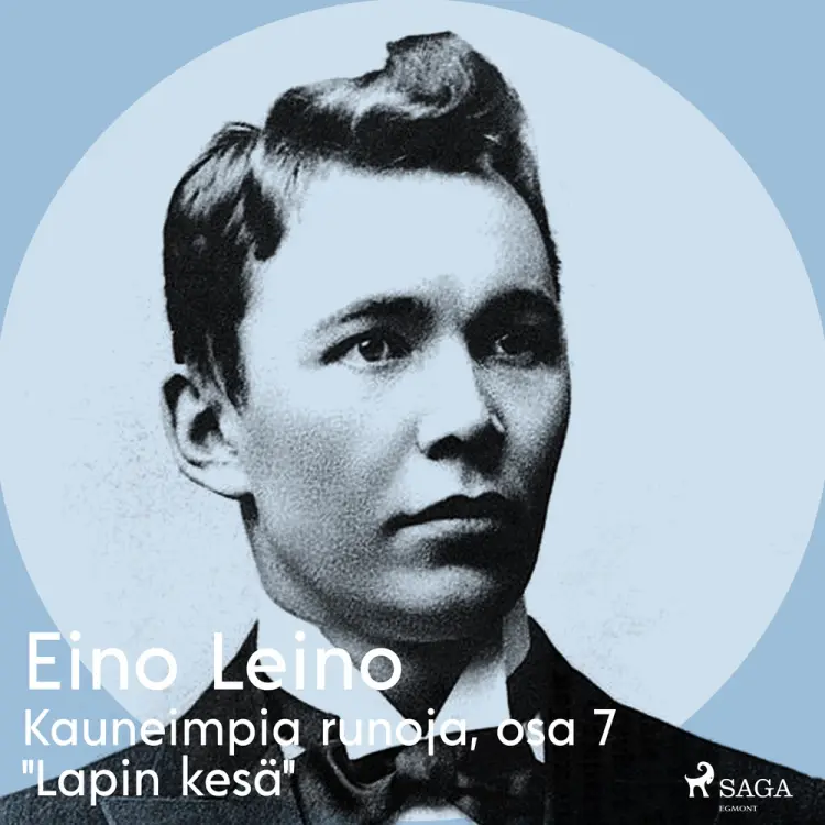 Kauneimpia runoja, osa 7 ''Lapin kesä'' af Eino Leino