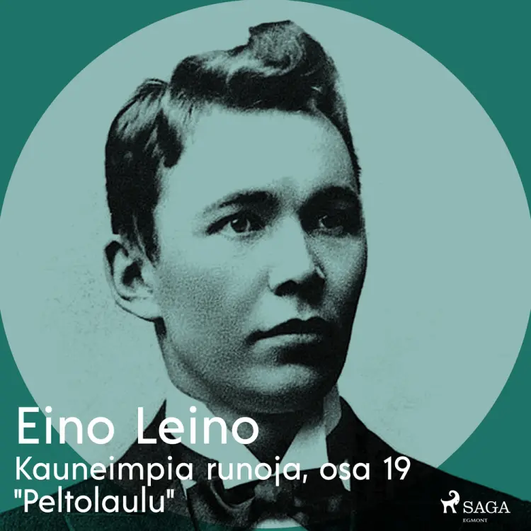 Kauneimpia runoja, osa 19 ''Peltolaulu'' af Eino Leino