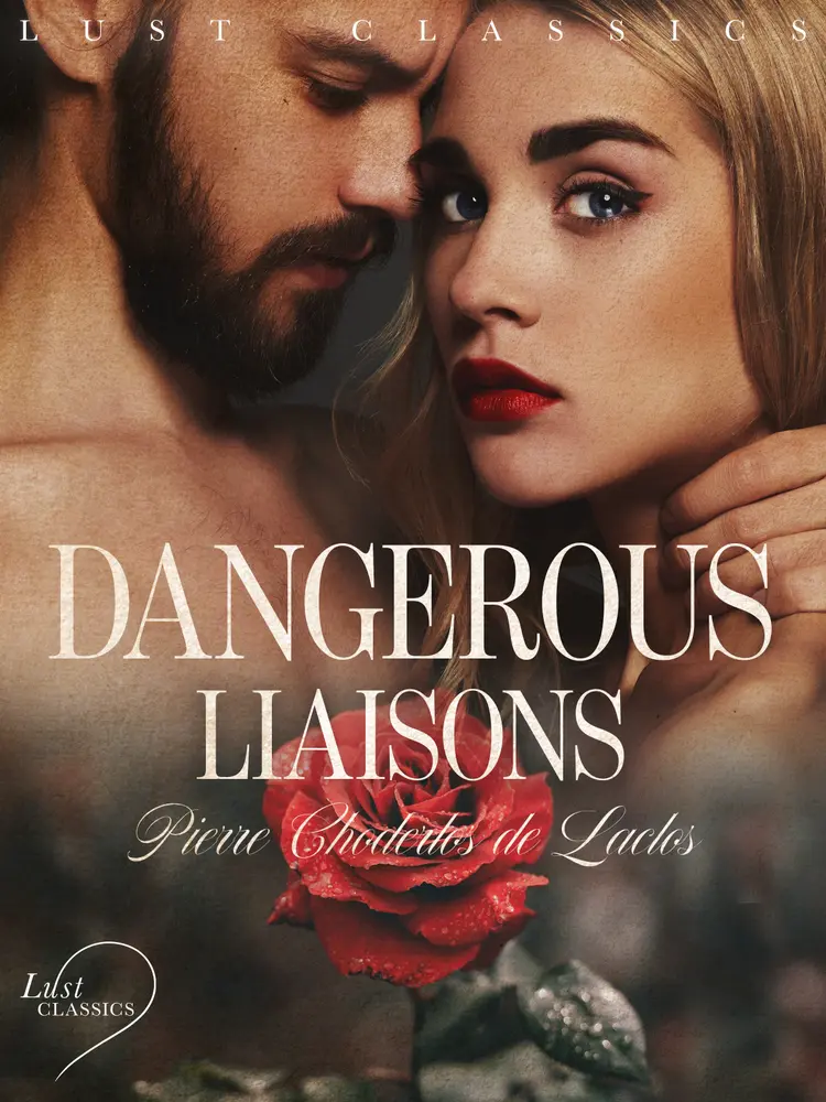 LUST Classics: Dangerous Liaisons af Pierre Choderlos De Laclos
