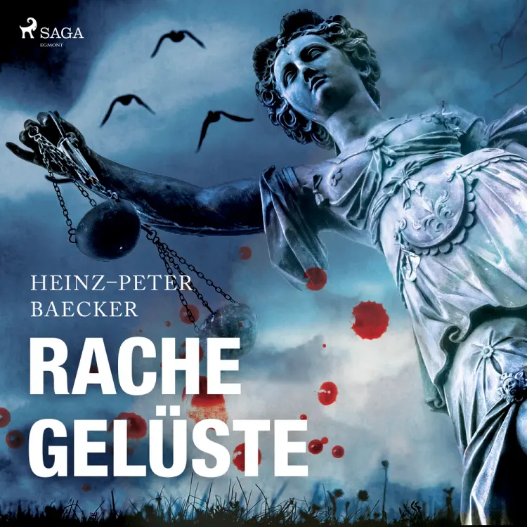 Rachegelüste af Heinz-Peter Baecker
