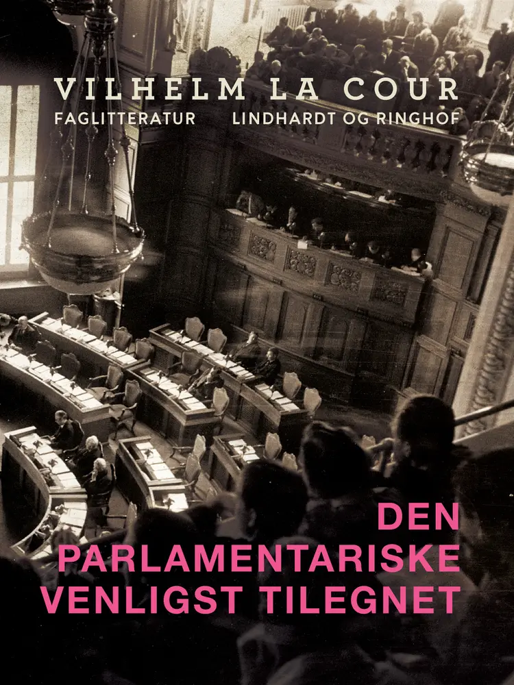 Den parlamentariske venligst tilegnet af Vilhelm la Cour