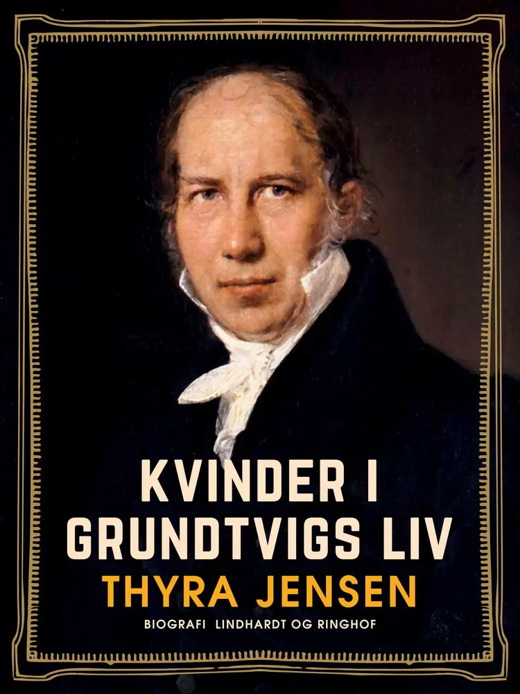 Kvinder i Grundtvigs liv af Thyra Jensen