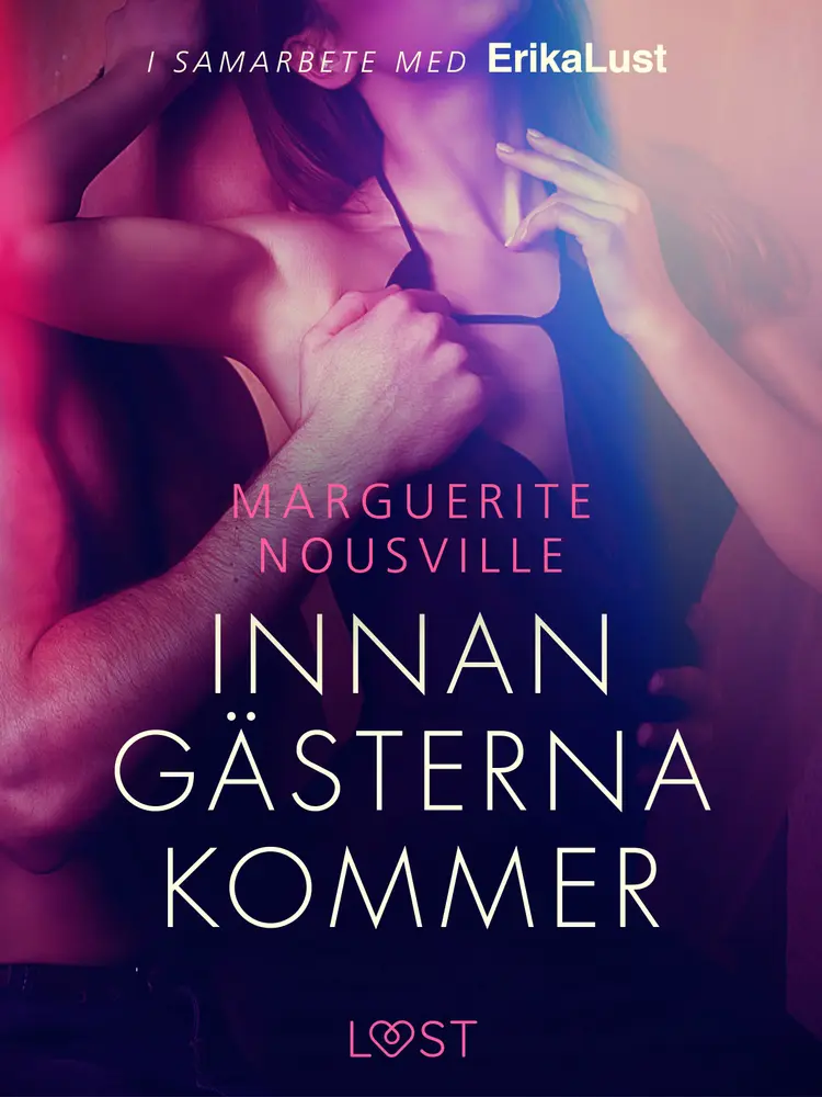 Innan gästerna kommer - erotisk novell af Marguerite Nousville