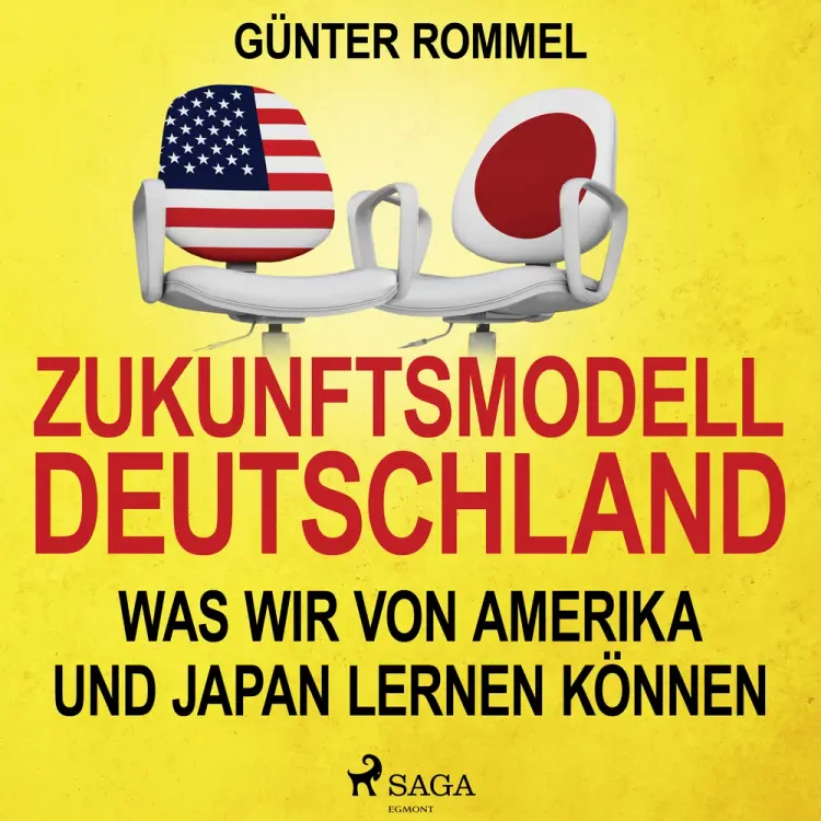 Zukunftsmodell Deutschland - Was wir von Amerika und Japan lernen können af Günter Rommel