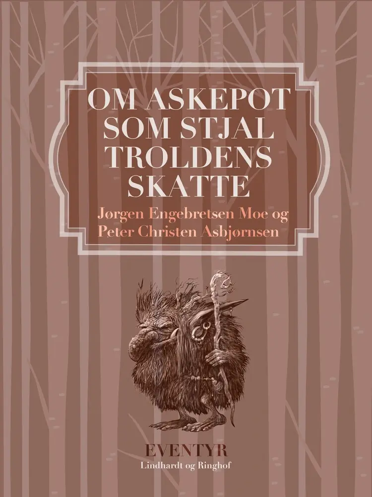 Om Askepot, som stjal troldens skatte af Jørgen Engebretsen Moe