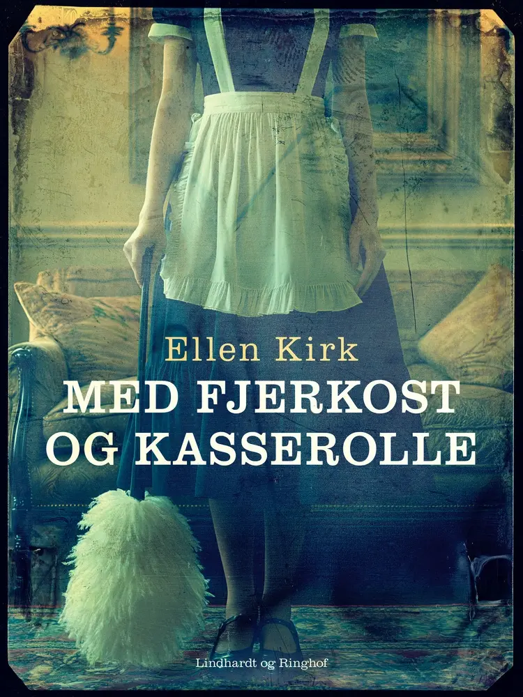 Med fjerkost og kasserolle af Ellen Kirk