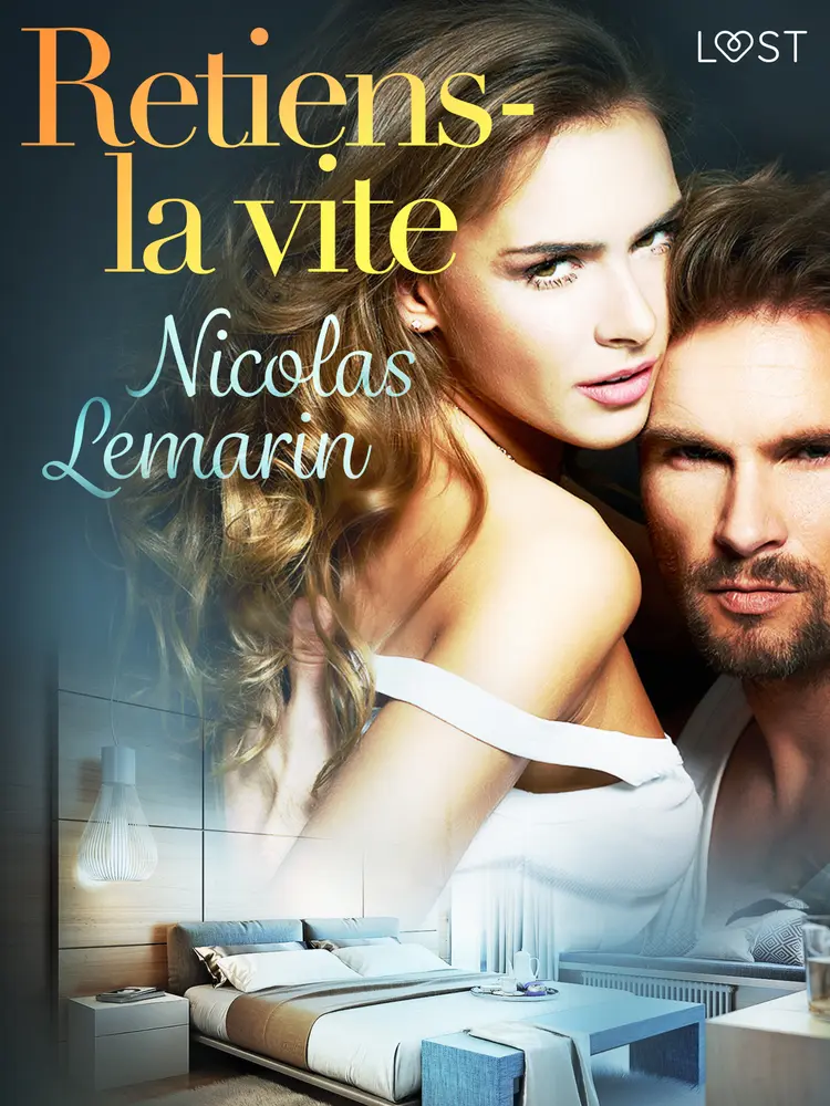 Retiens-la vite - Une nouvelle érotique af Nicolas Lemarin