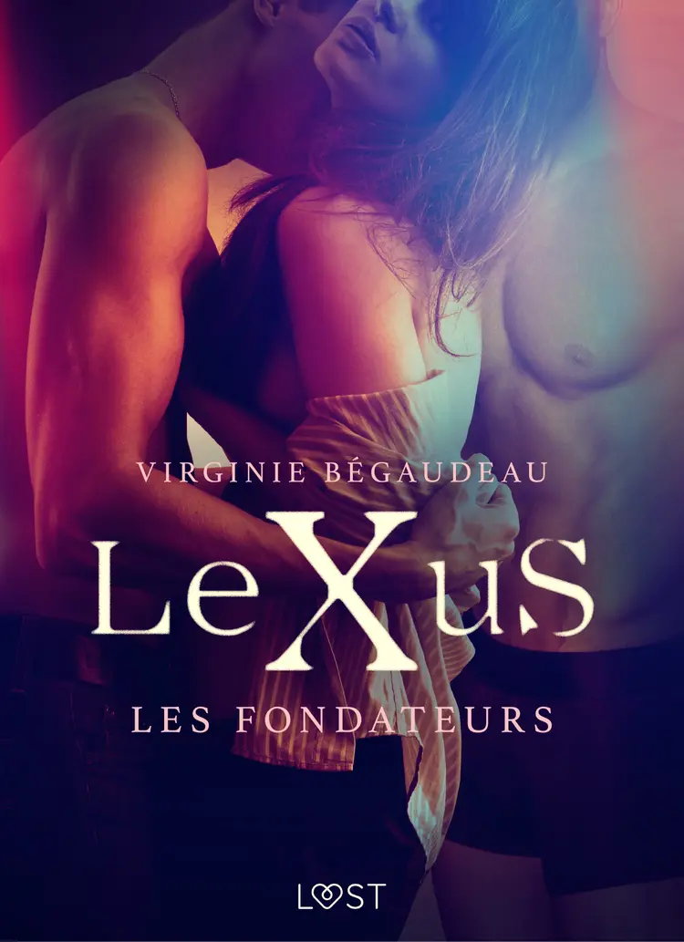LeXuS : Les Fondateurs - Une dystopie érotique af Virginie Bégaudeau