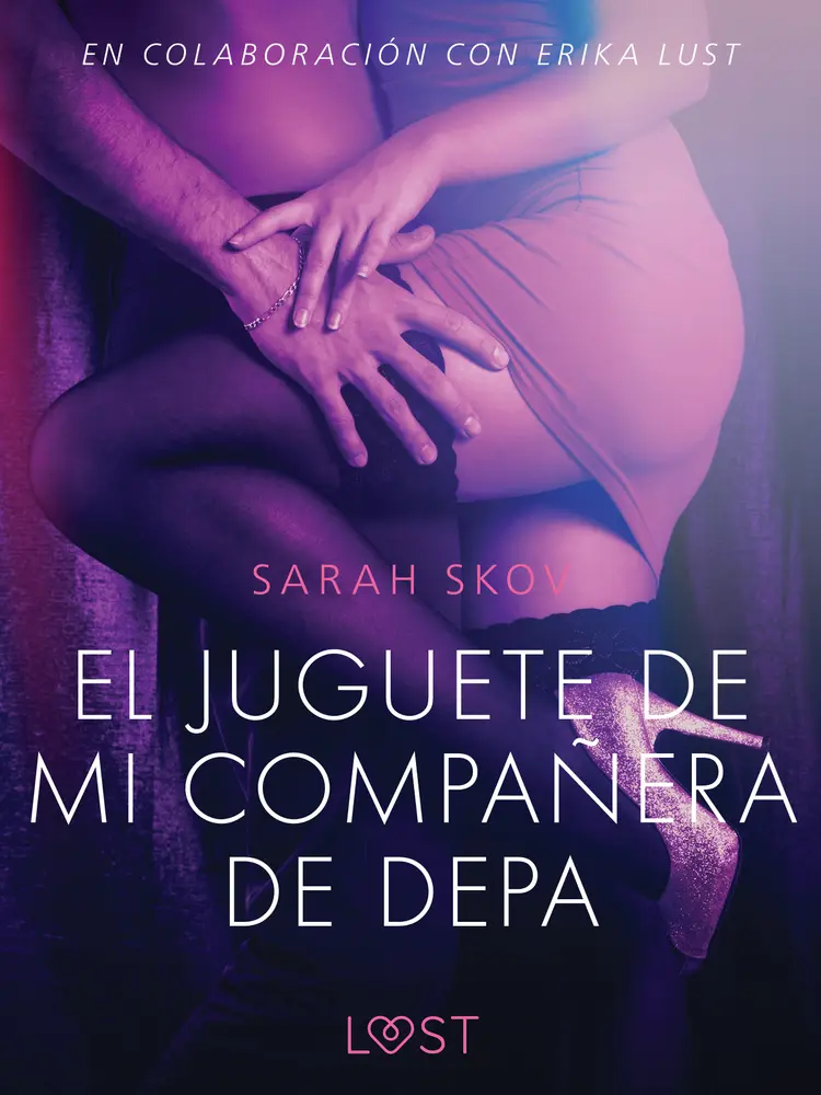 El juguete de mi compañera de depa - Relato erótico af Sarah Skov