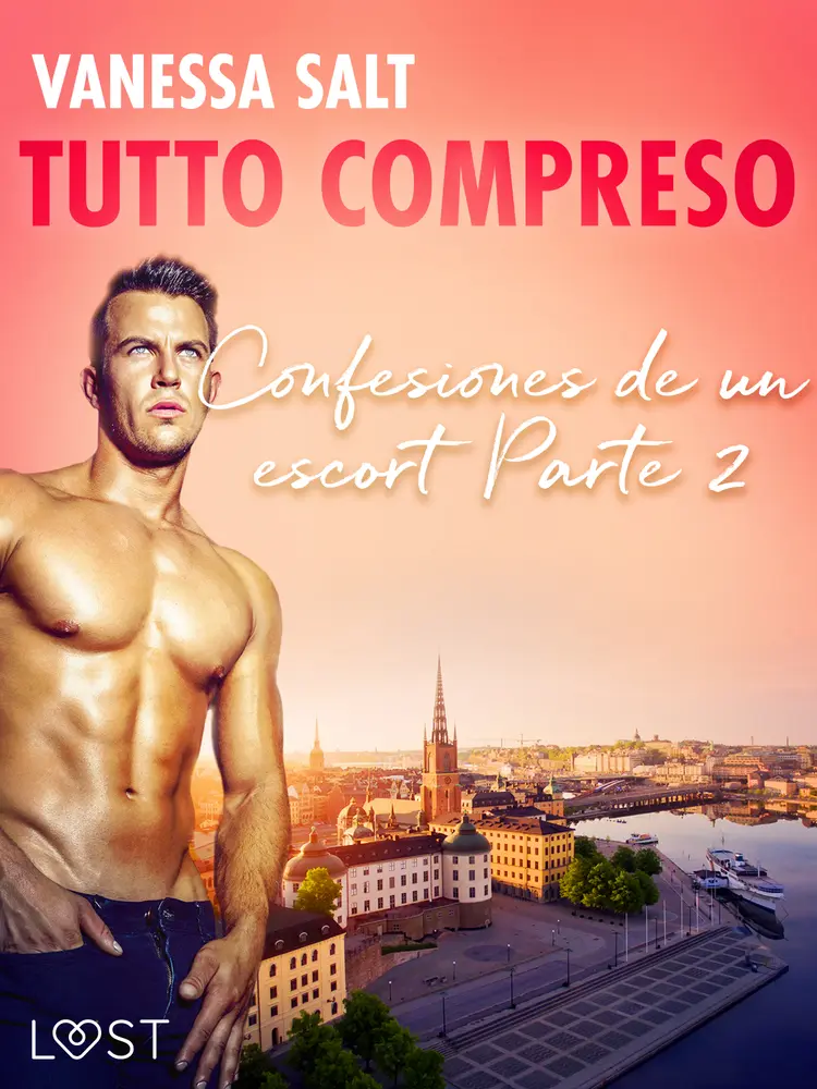 Todo incluido - Confesiones de un escort Parte 2 af Vanessa Salt