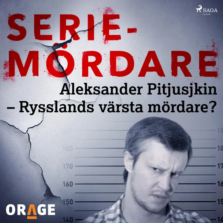Aleksander Pitjusjkin - Rysslands värsta mördare? af – Orage
