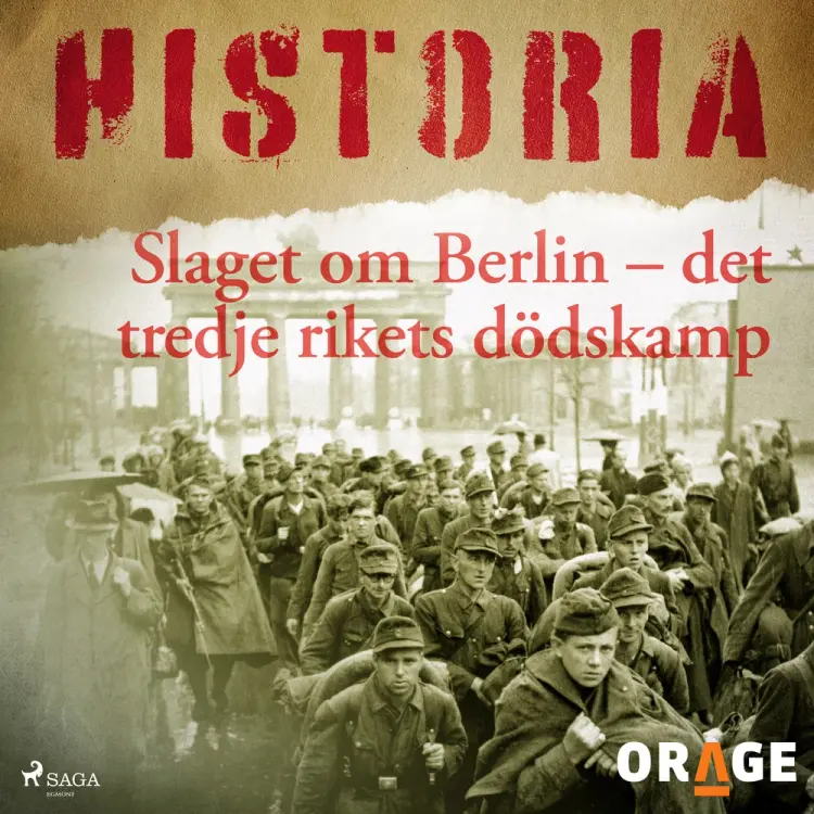 Slaget om Berlin - det tredje rikets dödskamp af – Orage