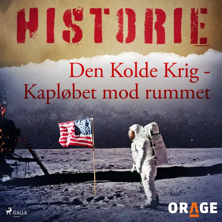 Den Kolde Krig - Kapløbet mod rummet af – Orage