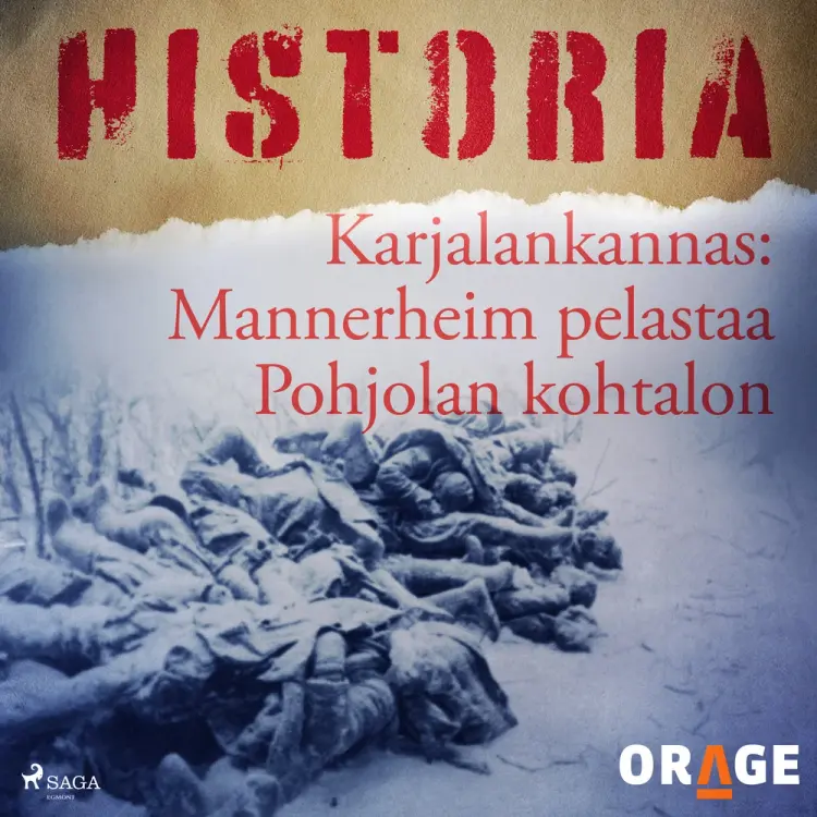 Karjalankannas: Mannerheim pelastaa Pohjolan kohtalon af Orage