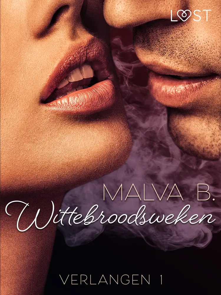 Verlangen 1: Wittebroodsweken af Malva B