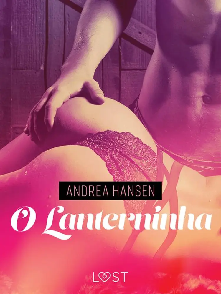 O Lanterninha - Conto Erótico af Andrea Hansen