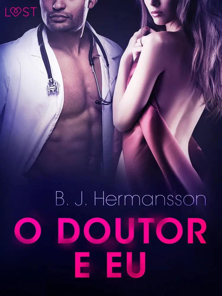 O Doutor e Eu — Conto Erótico af B. J. Hermansson