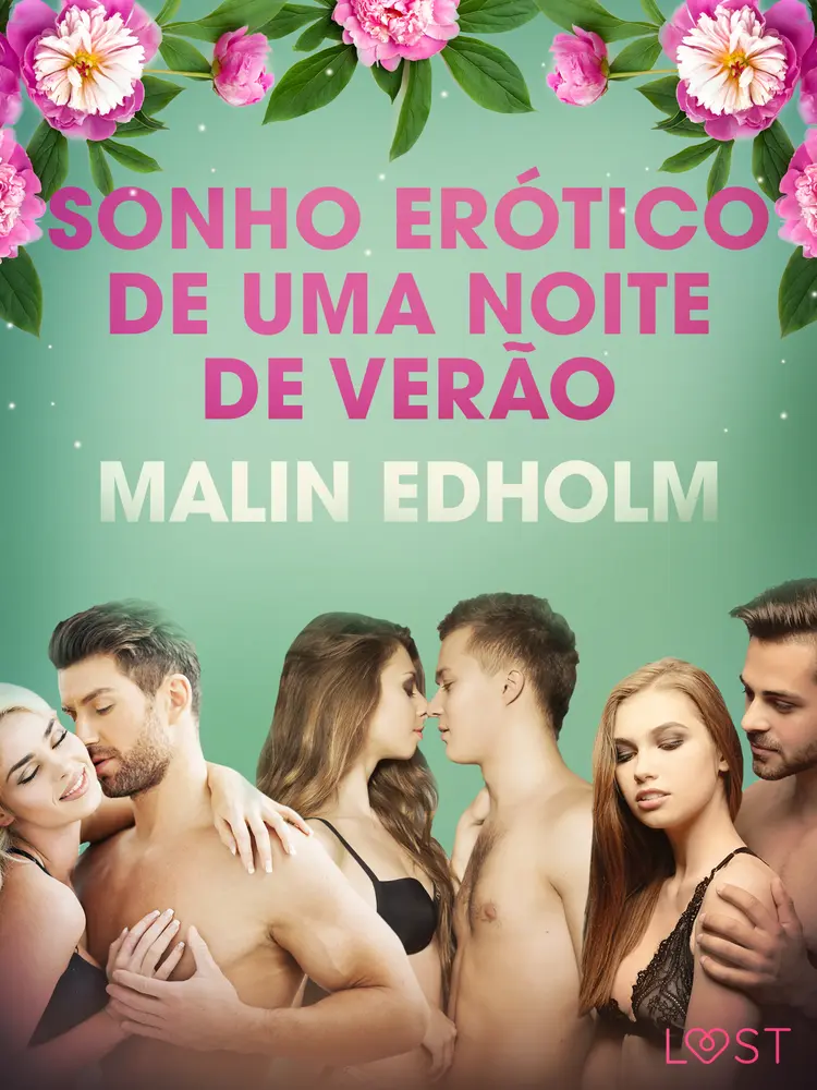 Sonho erótico de uma noite de verão - Conto erótico af Malin Edholm