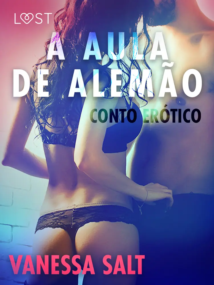 A Aula de Alemão - Conto Erótico af Vanessa Salt