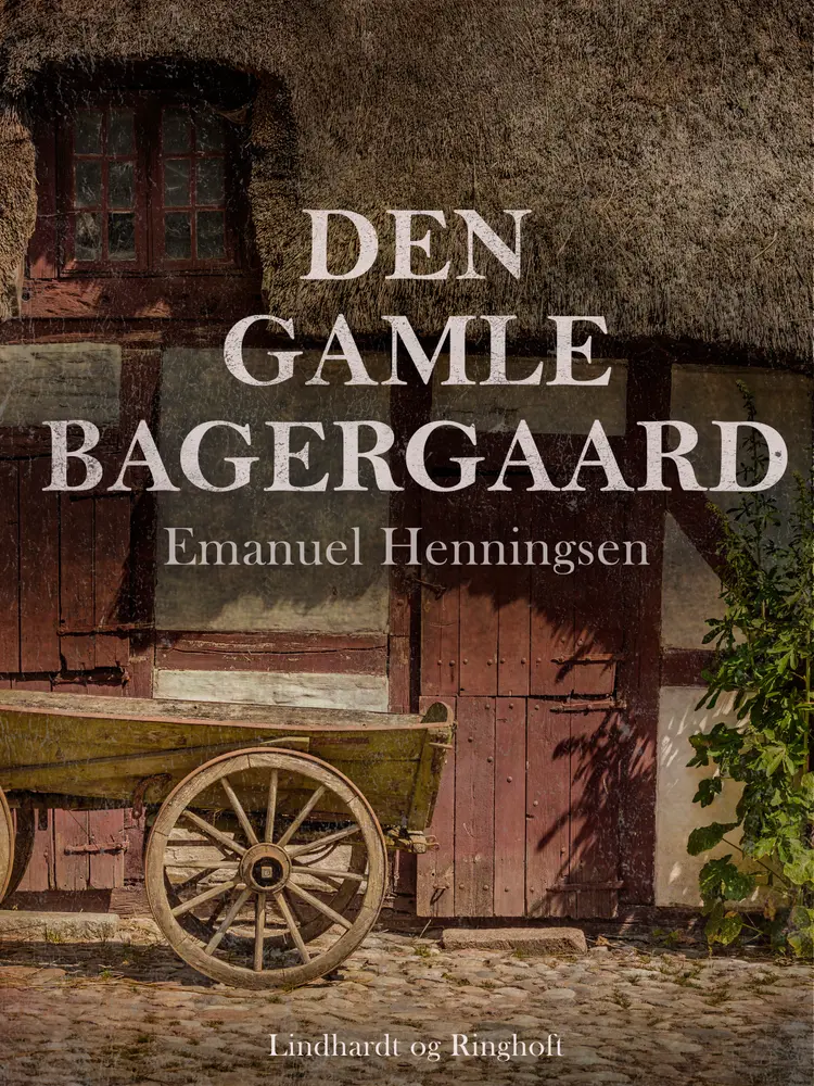 Den gamle bagergaard af Emanuel Henningsen