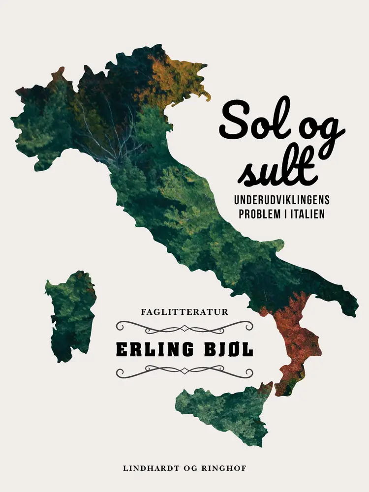 Sol og sult. Underudviklingens problem i Italien af Erling Bjøl