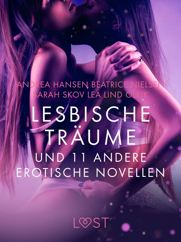 Lesbische Träume und 11 andere erotische Novellen af Andrea Hansen