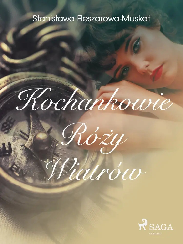 Kochankowie róży wiatrów af Stanisława Fleszarowa-Muskat