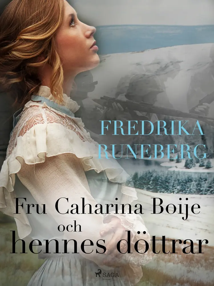 Fru Catharina Boije och hennes döttrar af Fredrika Runeberg