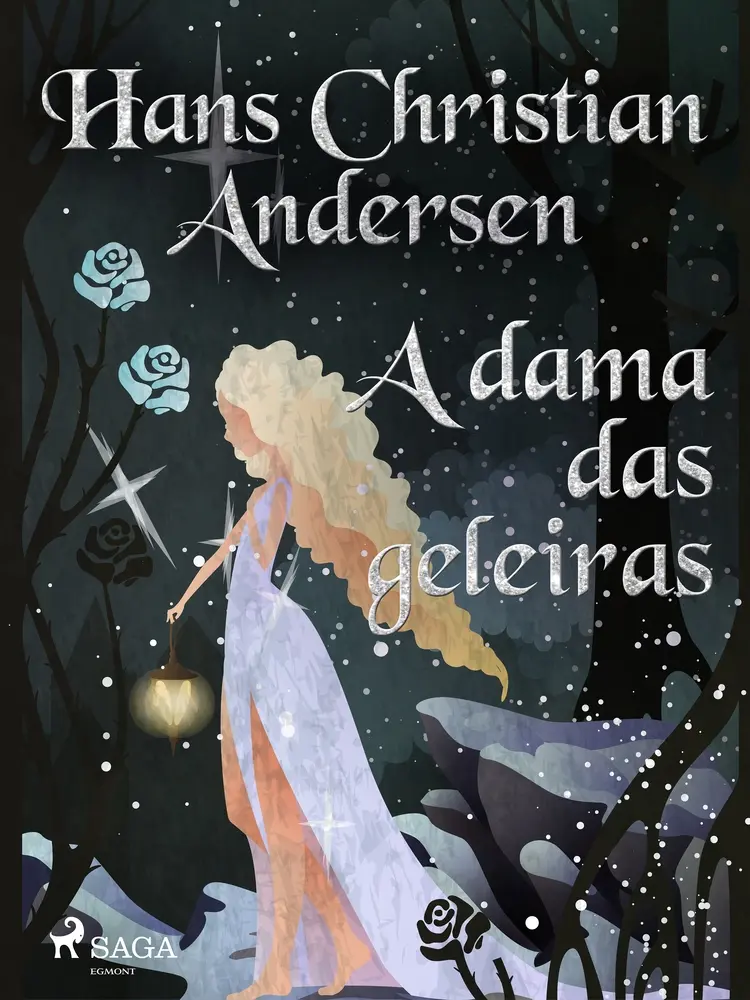 A dama das geleiras af Hans Christian Andersen