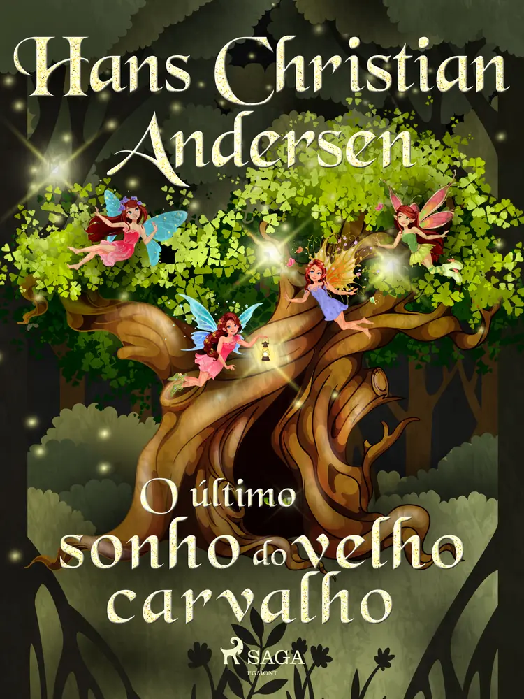 O último sonho do velho carvalho af Hans Christian Andersen