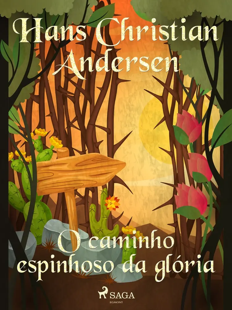 O caminho espinhoso da glória af Hans Christian Andersen