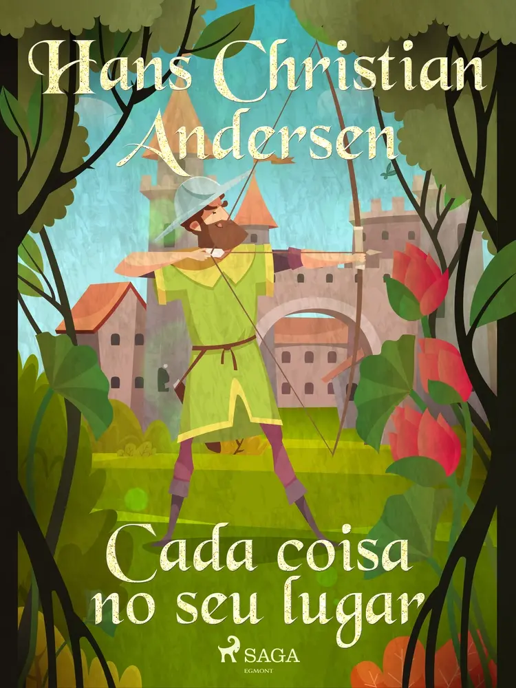 Cada coisa no seu lugar af Hans Christian Andersen