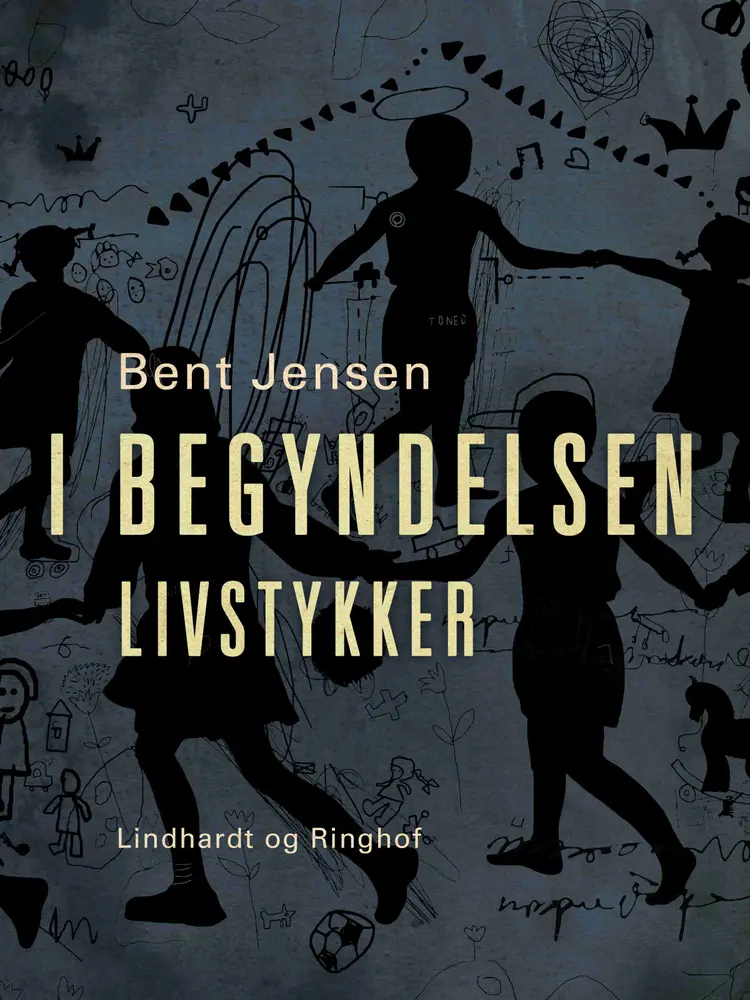 I begyndelsen. Livstykker af Bent Jensen