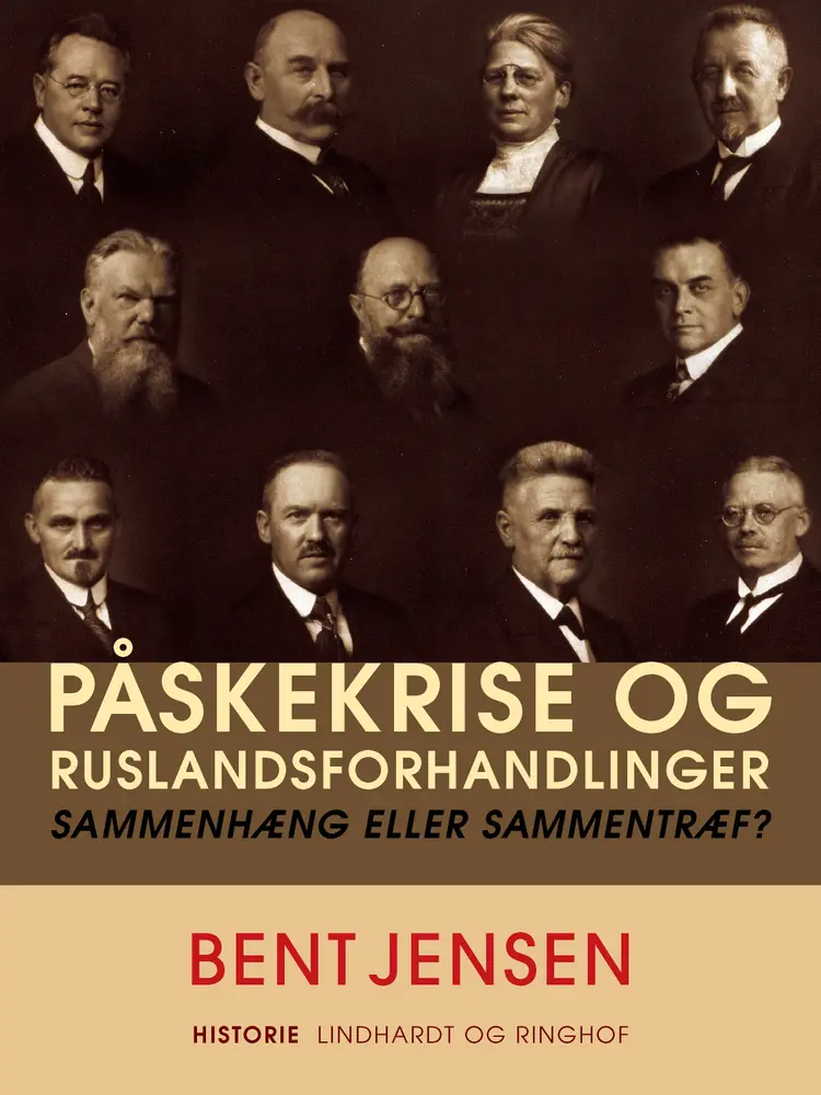 Påskekrise og Ruslandsforhandlinger. Sammenhæng eller sammentræf? af Bent Jensen