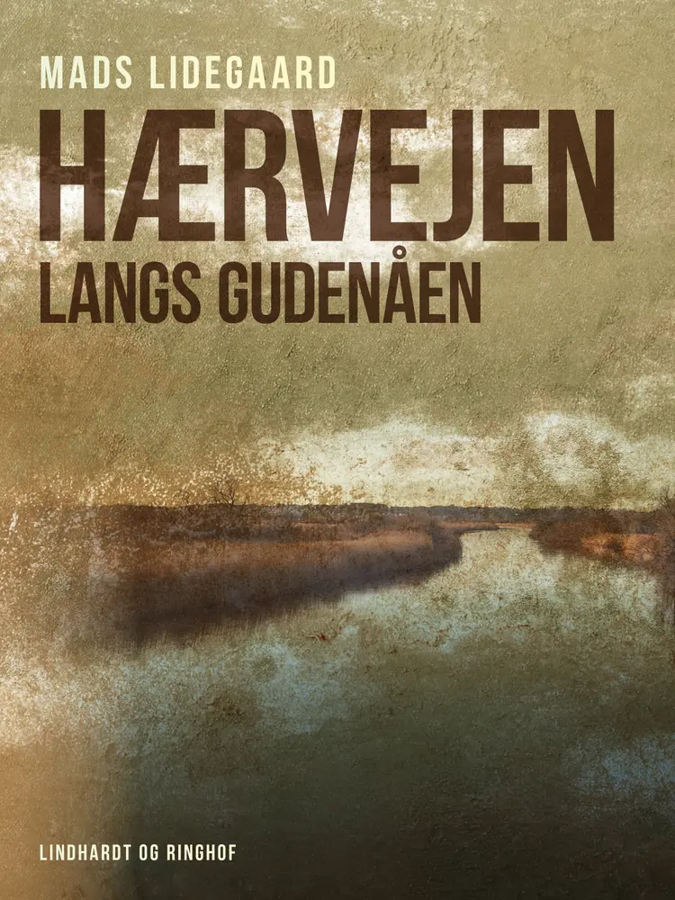 Hærvejen langs Gudenåen af Mads Lidegaard