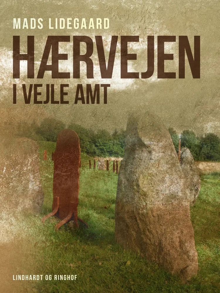 Hærvejen i Vejle Amt af Mads Lidegaard