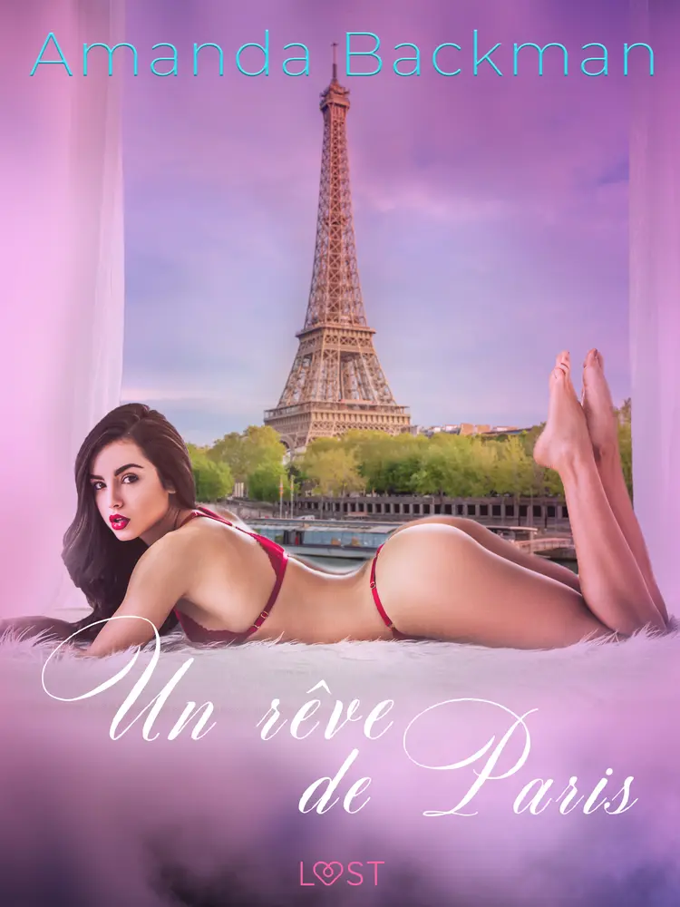 Un rêve de Paris - une nouvelle érotique af Amanda Backman