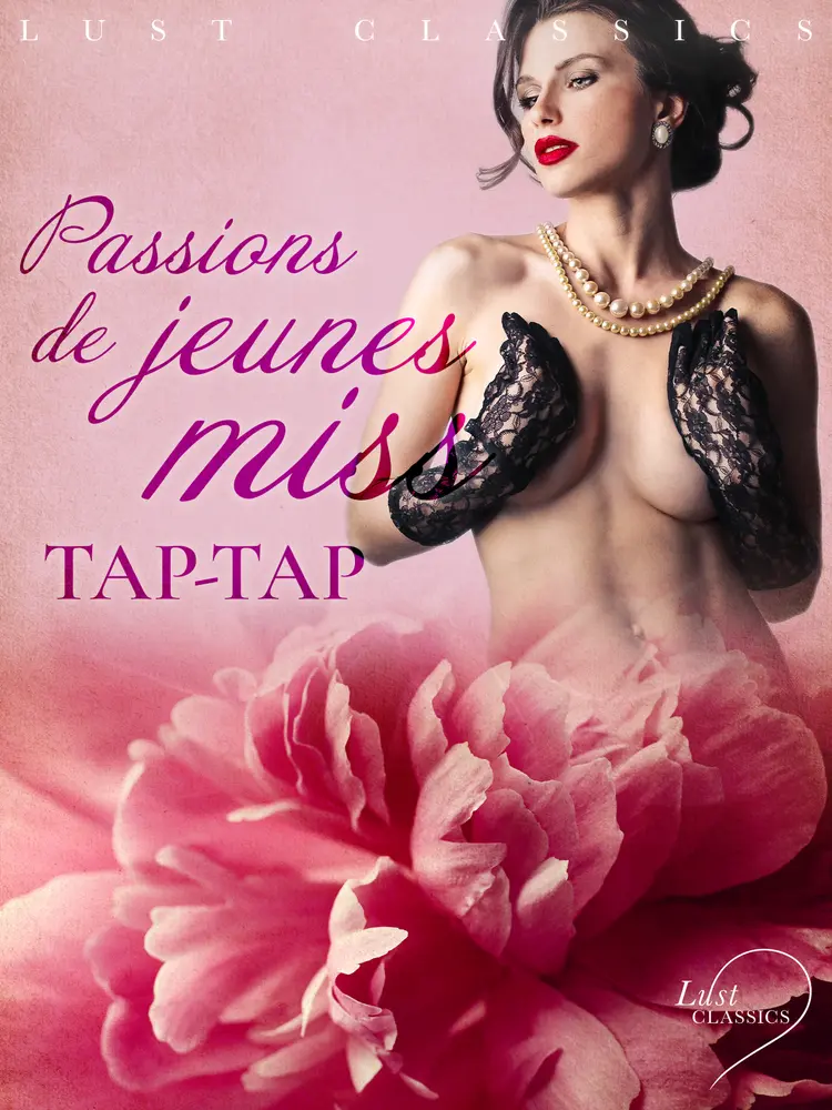 LUST Classics : Passions de jeunes miss af Tap-Tap