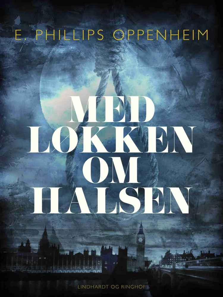 Med løkken om halsen af Edward Phillips Oppenheimer