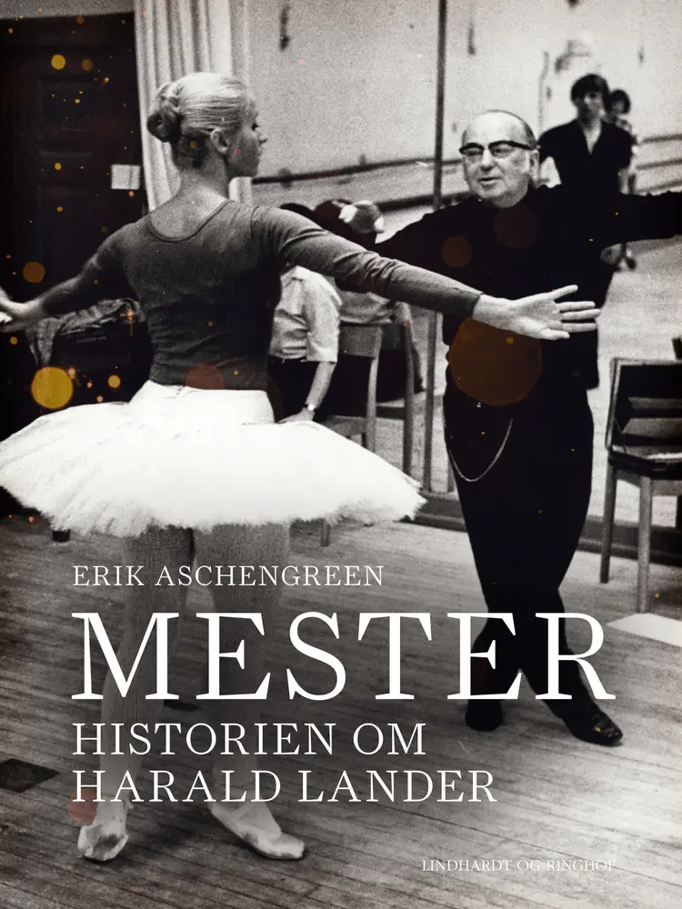Mester. Historien om Harald Lander af Erik Aschengreen
