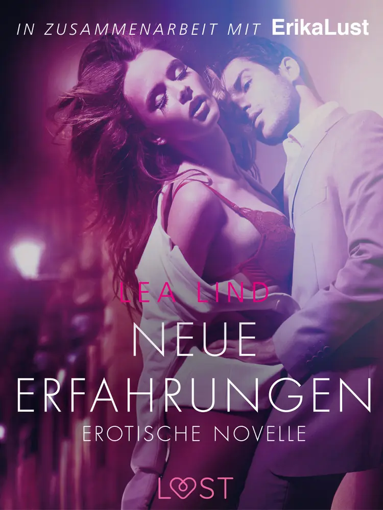Neue Erfahrungen: Erotische Novelle af Lea Lind
