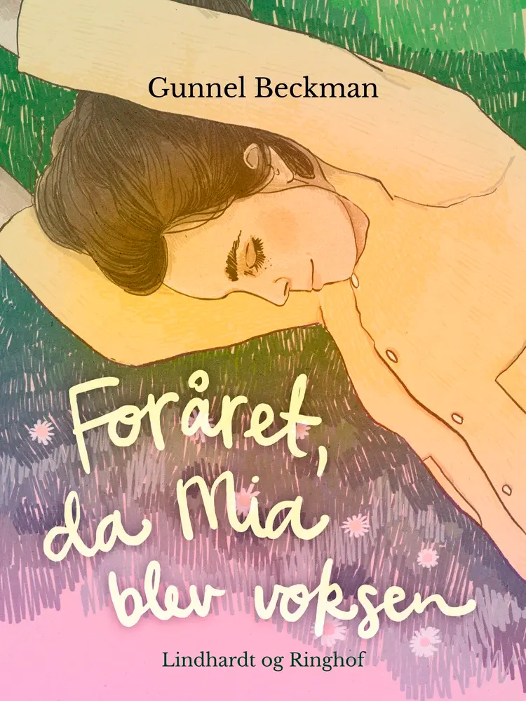 Foråret, da Mia blev voksen af Gunnel Beckman