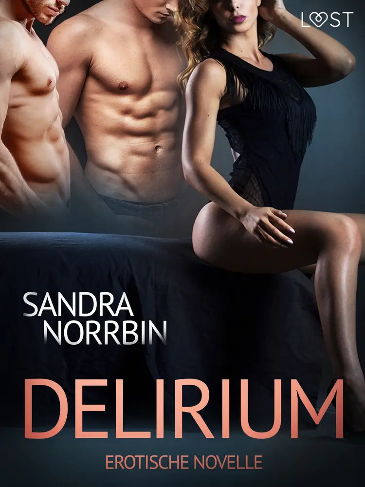 Delirium: Erotische Novelle af Sandra Norrbin