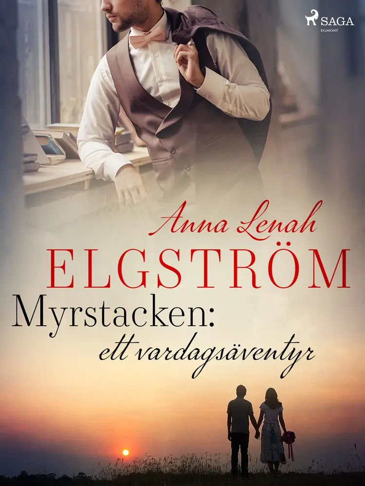 Myrstacken: ett vardagsäventyr af Anna Lenah Elgström