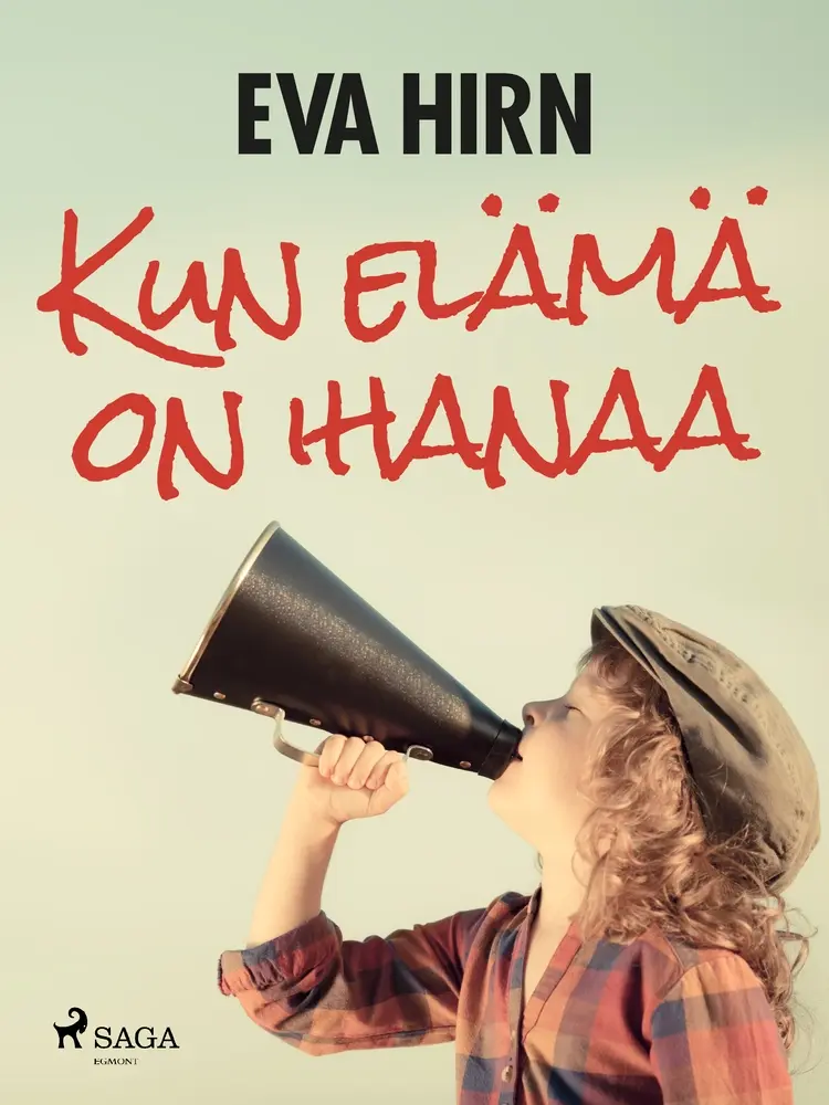Kun elämä on ihanaa af Eva Hirn